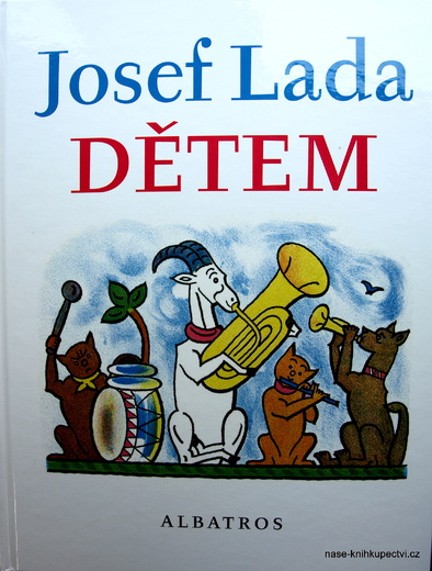 Josef Lada DĚTEM- J. Lada, J. Seifert, F. Hrubín