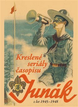 Kreslené seriály časopisu Junák z let 1945–1948 Foglar Jaroslav,