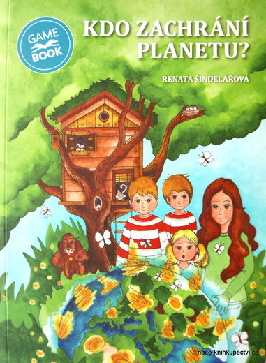 Kdo zachrání planetu? Šindelářová Renata