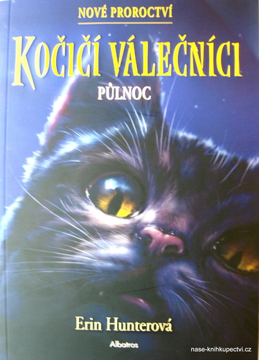 Kočičí válečníci: Nové proroctví (1) - Půlnoc Erin Hunterová