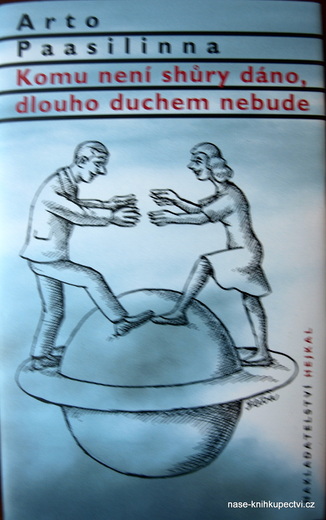Komu není shůry dáno, dlouho duchem nebude -  Paasilinna Arto