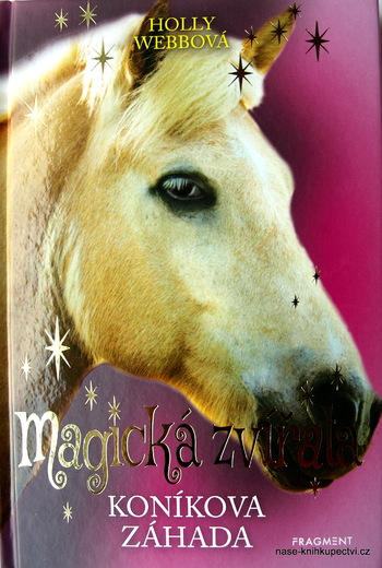 Magická zvířata – Koníkova záhada Holly Webbová