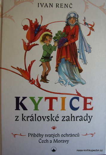 Kytice z královské zahrady  - Václav Renč, Zdeňka Krejčová