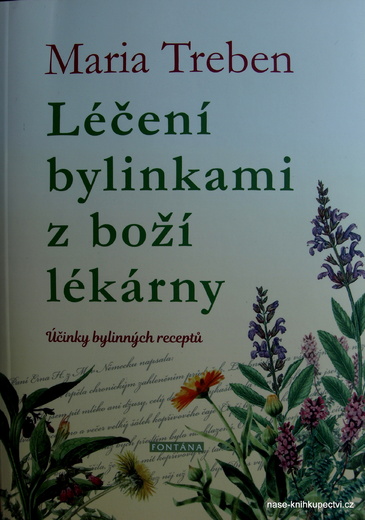 Léčení bylinkami z boží lékárny Účinky bylinných receptů Treben
