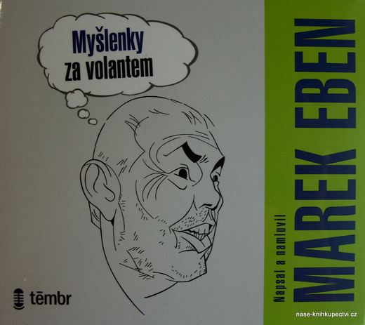 Myšlenky za volantem  (audiokniha)  Marek Eben