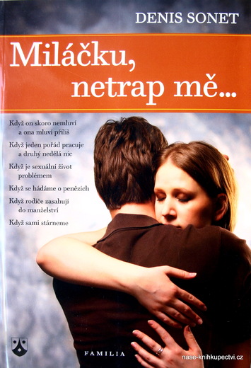 Miláčku, netrap mě ... - Denis Sonet