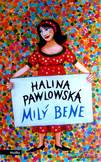 Milý Bene  - Halina Pawlowská