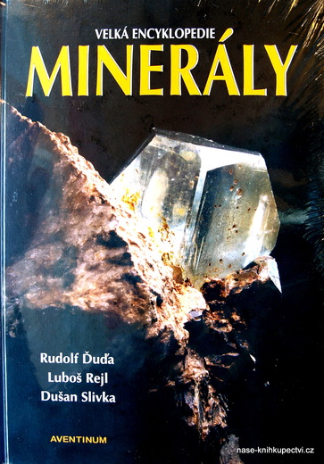 Minerály Velká encyklopedie Ďuďa Rudolf, Rejl Luboš, Slivka D