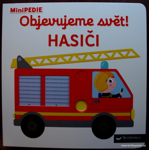 Minipedie Objevujeme svět! Hasiči