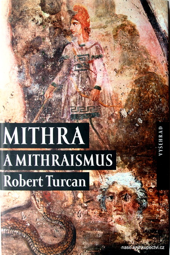 MITHRA A MITHRAISMUS - Robert Turcan