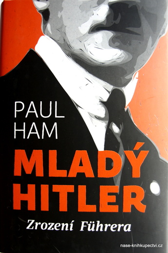 Mladý Hitler: Zrození Führera  - Ham Paul
