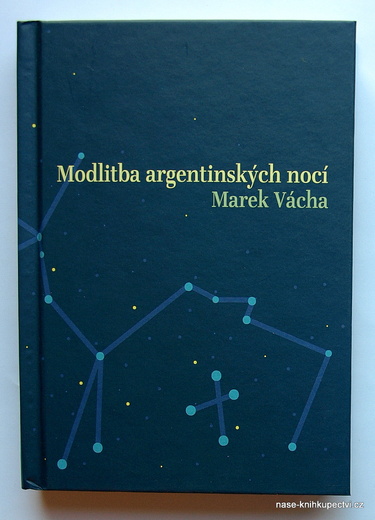 Modlitba argentinských nocí - Marek Orko Vácha