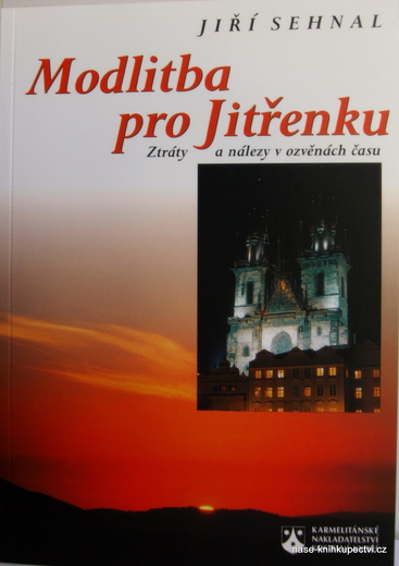 Modlitba pro Jitřenku - Jiří Sehnal