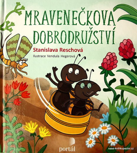 Mravenečkova dobrodružství Reschová, Stanislava