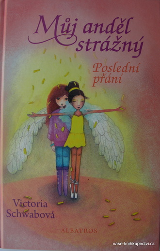 Můj anděl strážný: Poslední přání Victoria Schwabová