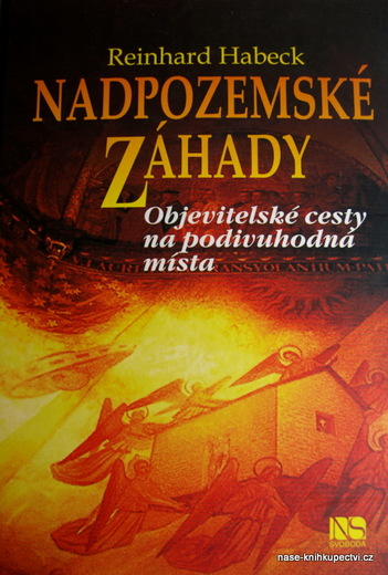 Nadpozemské záhady Objevitelské cesty na podivuhodná místa