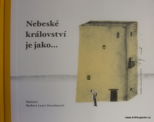 Nebeské království je jako... Lančová Zuzana, Lanča Tomáš
