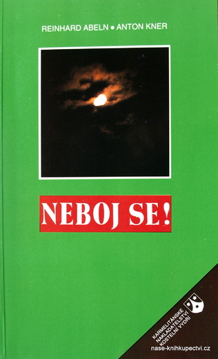 Neboj se! Reinhard Abeln, Anton Kner