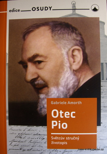 Amorth Gabriele: Otec Pio    Světcův stručný životopis