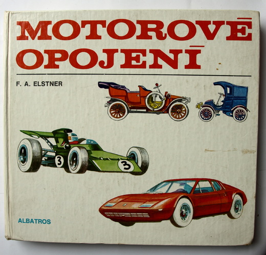 Motorové opojení - F.A. Elstner, vyd. 1976