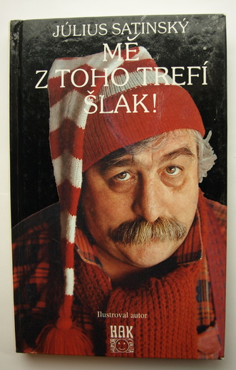 Július Satinský Mě z toho trefí šlak, 1994