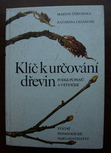 Klíč k určování dřevin podle pupenů a větviček - M. Červenka,