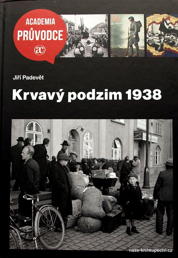 Padevět Jiří: Krvavý podzim 1938