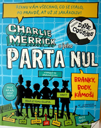 Charlie Merrick a jeho parta nul: Branky, body, kámoši