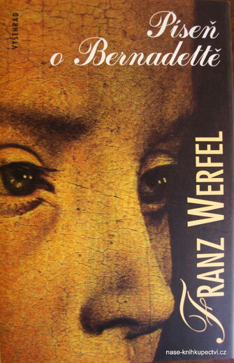 Werfel Franz :  Píseň o Bernadettě