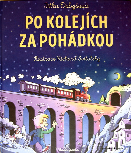 Po kolejích za pohádkou  - Dolejšová Jitka