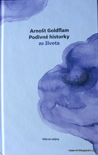 Goldflam Arnošt: Podivné historky ze života
