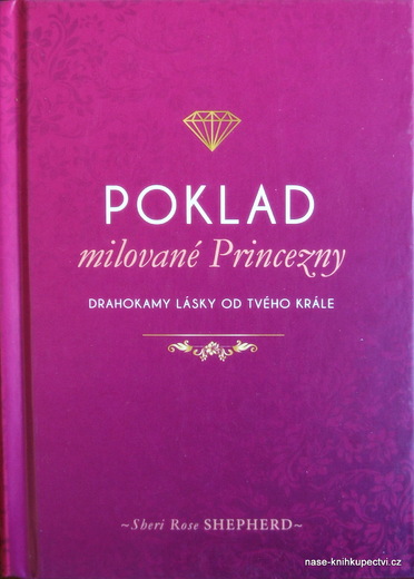 Poklad milované Princezny - Drahokamy lásky od tvého Krále