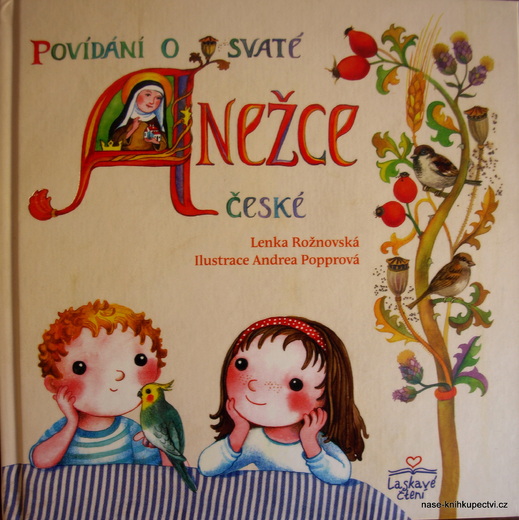 Povídání o svaté Anežce České -  Rožnovská Lenka
