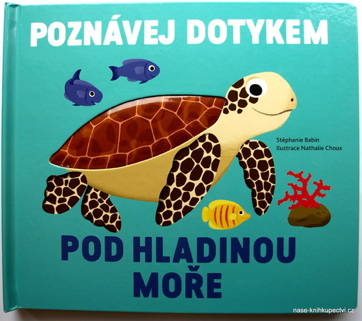 Pod hladinou moře - Poznávej dotykem Babin Stéphanie