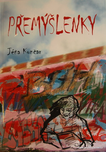 Přemýšlenky 1 - Jéňa Kunčar