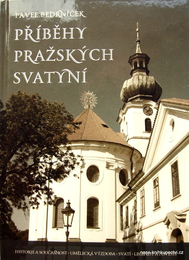 Příběhy pražských svatyní -  Bedrníček Pavel