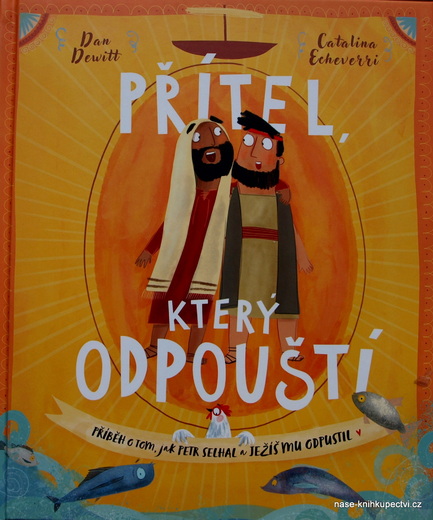 Přítel, který odpouští  - Dan Dewitt, Catalina Echeverri