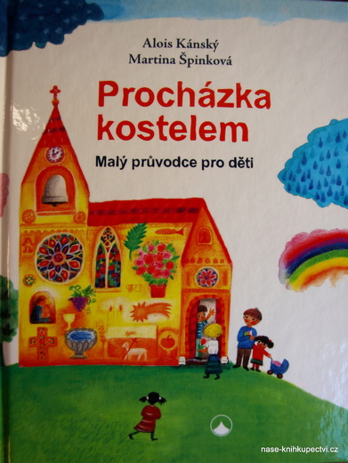 Procházka kostelem malý průvodce pro děti Martina Špinková,