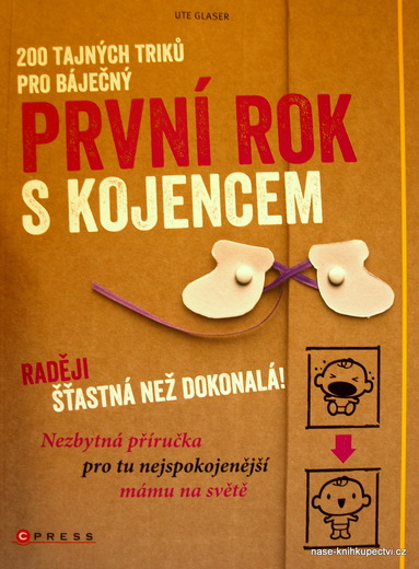 200 tajných triků pro báječný první rok s kojencem -