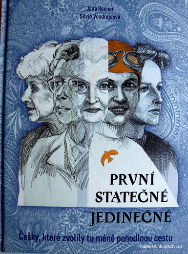 První - statečné - jedinečné Jana Renner, Silvie Vondřejcová