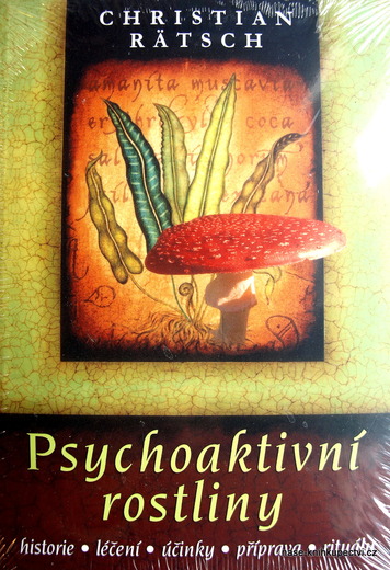 Psychoaktivní rostliny Historie, léčení, účinky, příprava, rituá