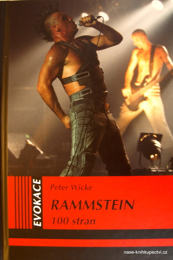 Rammstein 100 stran  - Wicke Peter