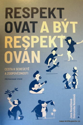Respektovat a být respektován Dobromila Nevolová, Jana Nováčková