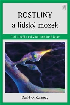 Rostliny a lidský mozek - Kennedy David O.