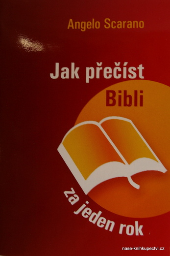 Scarano Angelo:  Jak přečíst celou Bibli během jednoho roku
