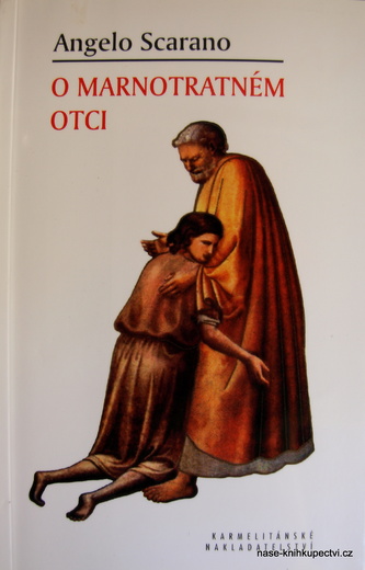 Scarano Angelo: O marnotratném Otci