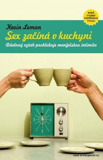 Leman Kevin:  Sex začíná v kuchyni