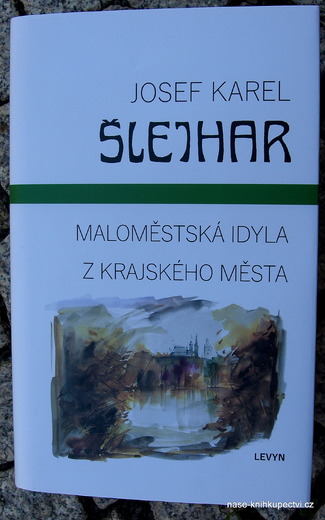Josef Karel Šlejhar: MALOMĚSTSKÁ IDYLA