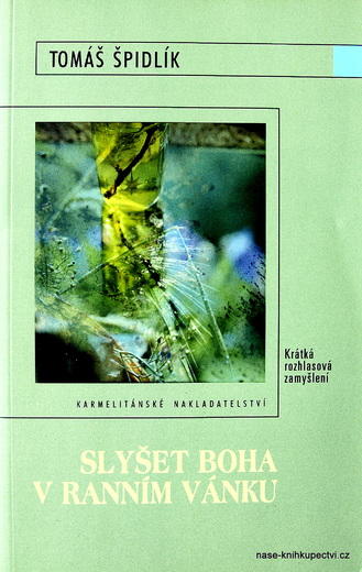 Slyšet Boha v ranním vánku - Tomáš Špidlík