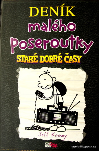 Deník malého poseroutky 10 - Staré dobré časy Jeff Kinney